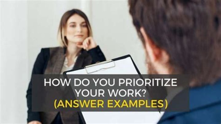 How do you prioritize your work interview question?