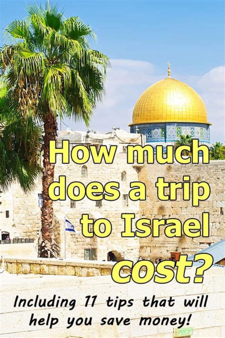 How much would a trip to Israel cost?
