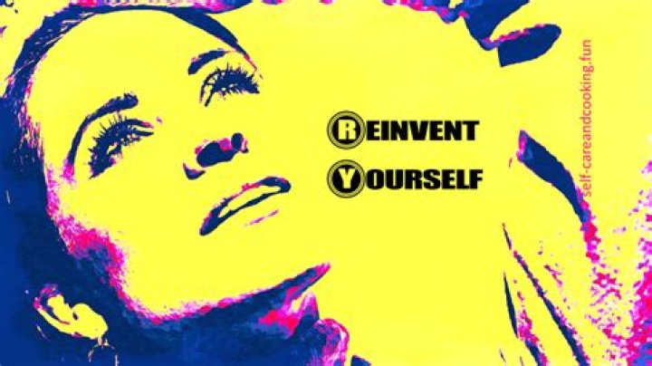 What does reinvent yourself mean?