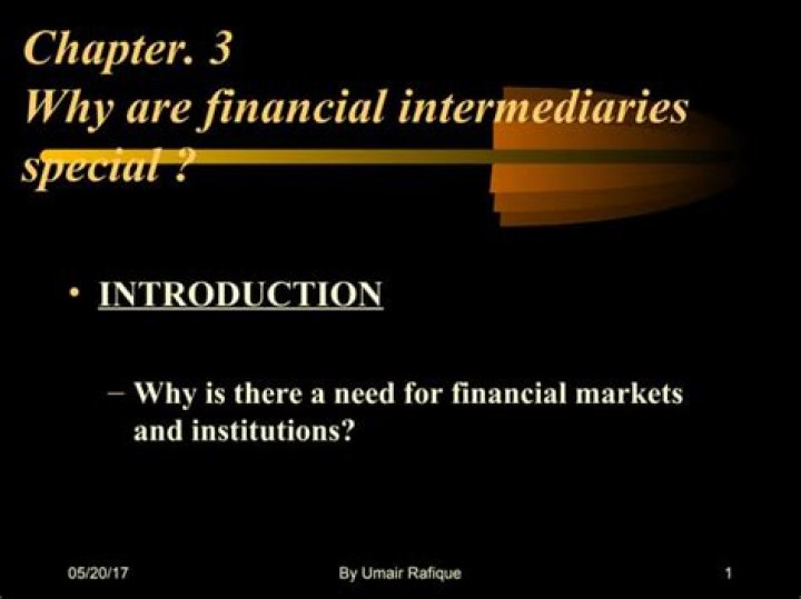 Why are financial intermediaries special?